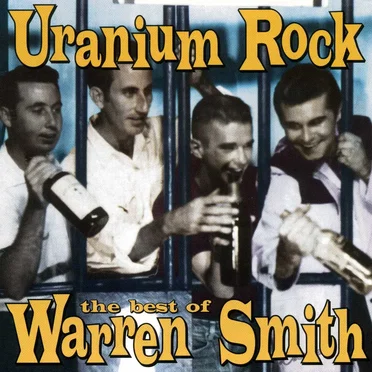 Uranium Rock: The Best of Warren Smith