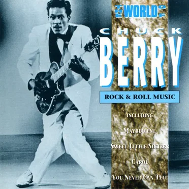 The World of Chuck Berry: Rock & Roll Music