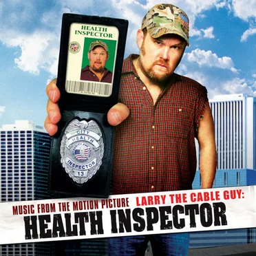 Music from the Motion Picture Larry the Cable Guy: Health Inspector by Various Artists - album cover