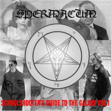 Schoolshooter's Guide to the Galaxy Vol.1