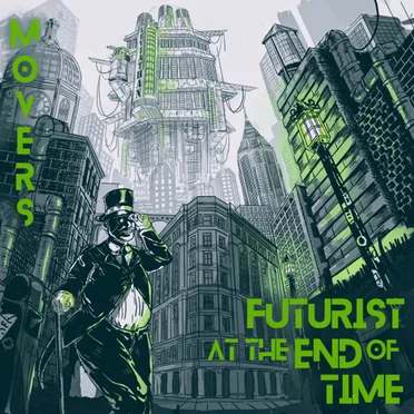 Futurist at the End of Time by Movers - album cover