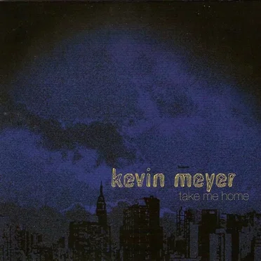 Take Me Home EP by Kevin Meyer - album cover