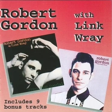 Robert Gordon With Link Wray / Fresh Fish Special