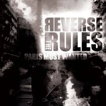 Paris Most Wanted by Reverse The Rules - album cover