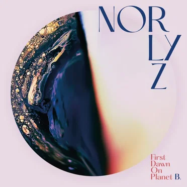 First Dawn On Planet B. by Norlyz - album cover