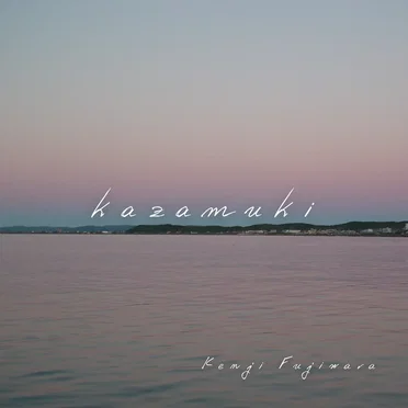 kazamuki by Kenji Fujiwara - album cover