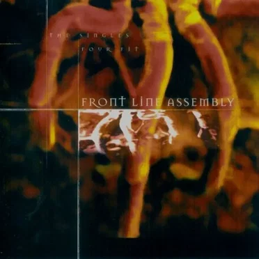 The Singles: Four Fit by Front Line Assembly - album cover