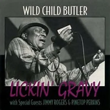 Lickin' Gravy by George “Wild Child” Butler - album cover