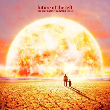 The Plot Against Common Sense