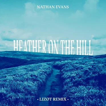 Heather on the Hill (LIZOT remix)