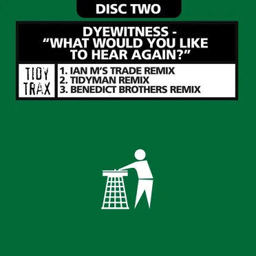 What Would You Like To Hear Again? by Dyewitness - album cover