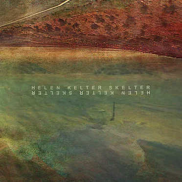 HELEN KELTER SKELTER