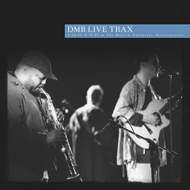 1993-08-16: DMB Live Trax, Volume 30: The Muse, Nantucket Island