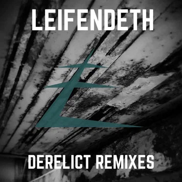 Derelict Remixes by Leifendeth - album cover