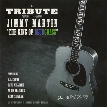 A Tribute to Jimmy Martin "The King of Bluegrass" by Various Artists - album cover