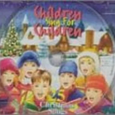 Children Sing for Children: 25 Christmas Songs