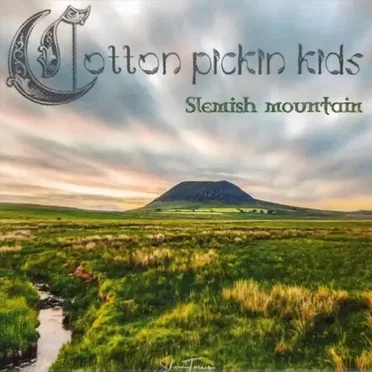 Slemish Mountain by Cotton Pickin' Kids - album cover
