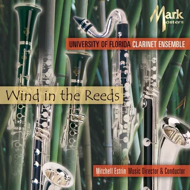 Wind in the Reeds by University of Florida Clarinet Ensemble - album cover