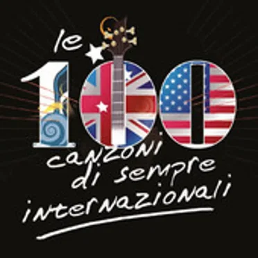 Le 100 canzoni di sempre internazionali by Various Artists - album cover