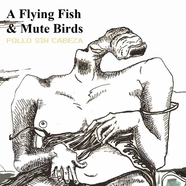 Pollo sin cabeza by A Flying Fish - album cover