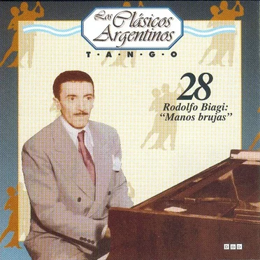 Los clásicos argentinos: Tango, volumen 28: Rodolfo Biagi: "Manos brujas" by Various Artists - album cover