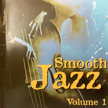 Smooth Jazz Volume 1 by Various Artists - album cover