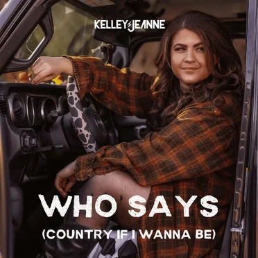 Who Says (Country If I Wanna Be)