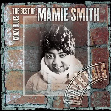 Crazy Blues: The Best Of by Mamie Smith - album cover