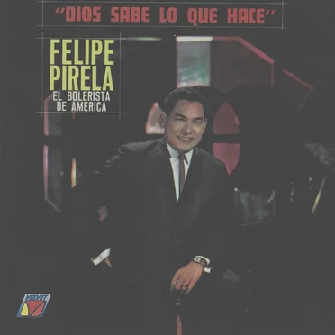 Dios sabe lo que hace by Felipe Pirela - album cover