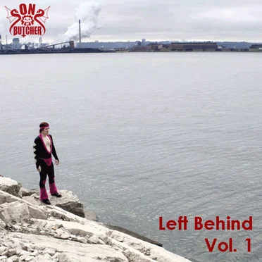 Left Behind Volume 1 by Sons of Butcher - album cover