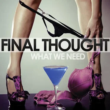 What We Need by Final Thought - album cover