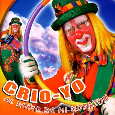 Al ritmo de mi corazón by Payaso Crio-Yo - album cover
