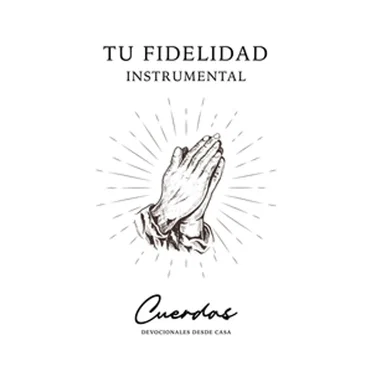 Tu fidelidad instrumental by Cuerdas Instrumentales Cristianos - album cover