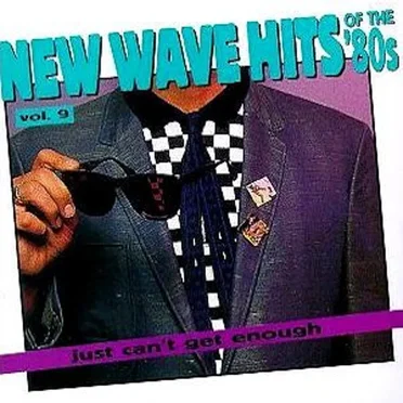 Just Can’t Get Enough: New Wave Hits of the ’80s, Volume 9 by Various Artists - album cover