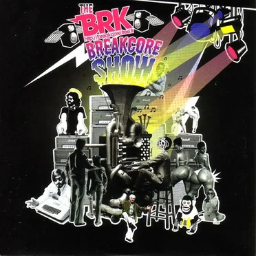The BRK Breakcore Show Compilation #1 by Various Artists - album cover