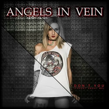 Don’t You (Forget About Me) by Angels in Vein - album cover