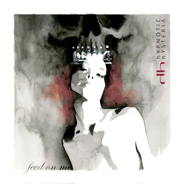 Feed on Me by Hypnotic Hysteria - album cover
