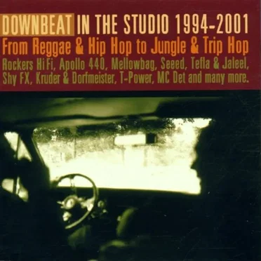 Downbeat in the Studio 1994-2001: From Reggae & Hip Hop to Jungle & Trip Hop by Various Artists - album cover