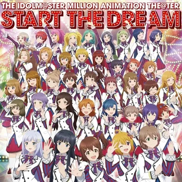 THE IDOLM@STER MILLION ANIMATION THE@TER START THE DREAM by Various Artists - album cover