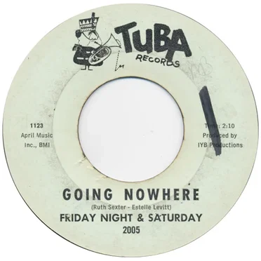 Going Nowhere / Nice Guys Finish Last by Friday Night & Saturday - album cover