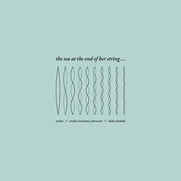 The Sea at the End of Her String