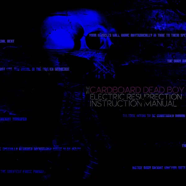 The Cardboard Dead Boy Electric Resurrection Instruction Manual