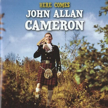 Here Comes John Allan Cameron
