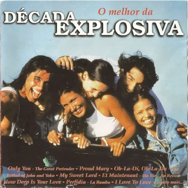 O melhor da Década Explosiva by Década Explosiva - album cover