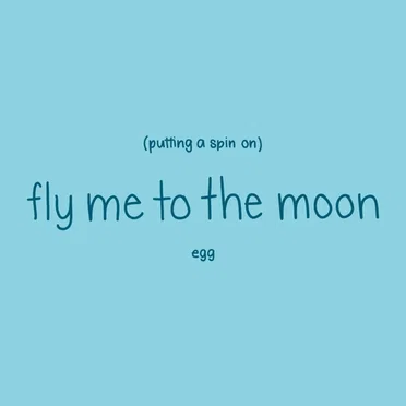 Putting a Spin on Fly Me to the Moon