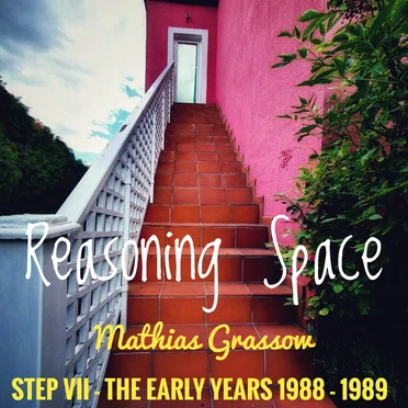 STEP VII - The Early Years (1988-1989) - "Reasoning Space"