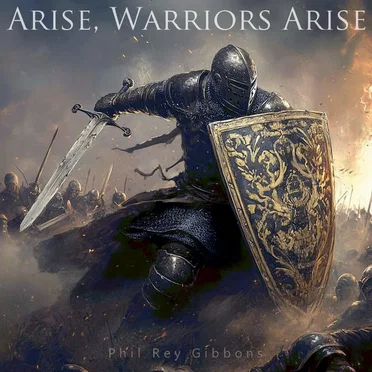 Arise, Warriors Arise