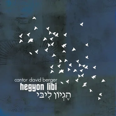 Hegyon Libi by Cantor David Berger - album cover