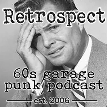 Retrospect ’60s Garage Punk Show #692, “Psychedelic Pseptember pt1” by Phil Grey - album cover