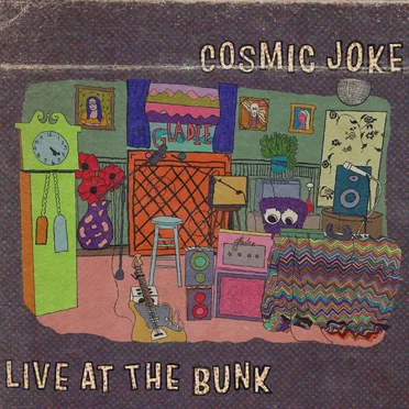 Cosmic Joke (Live at The Bunk)